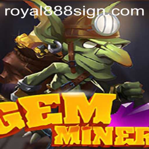 Exploring the Fascinating World of GemMiner: A Guide to the Royal888 Gaming Experience
